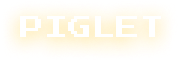 PIGLET